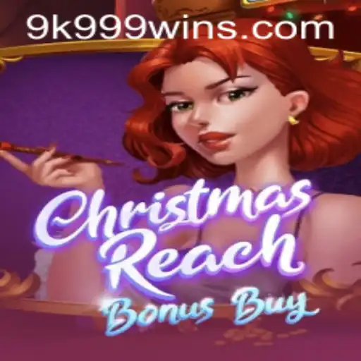 Exploring the Enchanting World of ChristmasReachBonusBuy: A 9k 999 Adventure