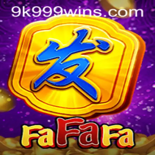 Exploring the Thrills of FaFaFa: The Game of 9k 999