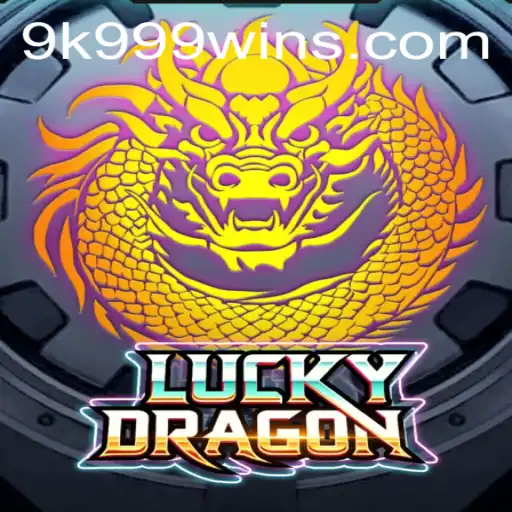 LuckyDragon: Unveiling the Mystical World of 9k 999